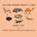 Image for Do You Know What I Am? : Desert Life