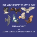 Image for Do You Know What I Am? : Birds of Prey