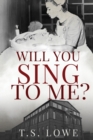 Image for Will You Sing to Me?