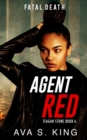Image for Agent Red- Fatal Death (Teagan Stone Book 6)