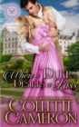 Image for When a Duke Desires a Lass : A Sensual Marriage of Convenience Regency Historical Romance Adventure