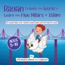 Image for Rayan&#39;s Adventure Learning the Five Pillars of Islam : An Islamic Book Teaching Children about the Five Pillars of Islam