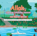 Image for Allah, unseren Schoepfer, kennen und lieben lernen : Ein islamisches Buch fur Kinder, das Kindern Allah (Gott) vorstellt auf Deutsch
