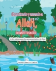 Image for Conociendo Y Amando a Alá, Nuestro Creador: Un Libro Islámico Para Niños Para Presentarles a Allah (Dios) En Español