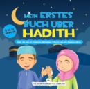 Image for Mein erstes Buch uber Hadith : Kinder den Weg des Propheten Mohammed, Etikette und gute Manieren lehren