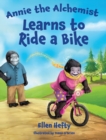Image for Annie the Alchemist Learns to Ride a Bike