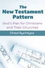 Image for The New Testament Pattern : God&#39;s Blueprint for Christians and Their Churches