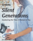 Image for Stirring Silent Generations : Awakening the Titus 2 Woman in You