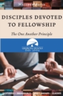 Image for Disciples Devoted to Fellowship : The One Another Principle