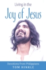 Image for Living in the Joy of Jesus : Devotions from Philippians