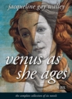 Image for Venus as She Ages: the complete collection of six novels