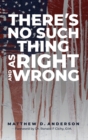 Image for There&#39;s No Such Thing As Right And Wrong
