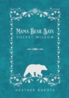 Image for Mama Bear Says Pocket Wisdom