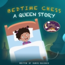 Image for Bedtime Chess A Queen Story