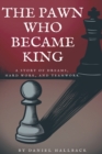 Image for The Pawn Who Became King