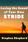 Image for Losing the Sound of Your Own Stride
