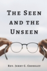 Image for The Seen and The Unseen