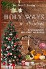 Image for Holy Ways in Holidays : Remembering the Guest of Honor