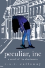 Image for Peculiar, INC : A Novel of the Charismata