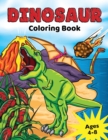 Image for Dinosaur Coloring Book : for Kids Ages 4-8, Prehistoric Dino Colouring for Boys &amp; Girls