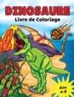 Image for Dinosaure Livre de Coloriage : pour les Enfants de 4 a 8 ans, Coloriage Dino prehistorique pour garcons et filles