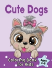 Image for Cute Dogs Coloring Book for Kids Ages 4-8