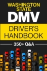 Image for Washington State DMV Driver&#39;s Handbook : Practice for the Washington State Permit Test with 350+ Driving Questions and Answers