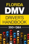 Image for Florida DMV Driver&#39;s Handbook : Practice for the Florida Permit Test with 350+ Driving Questions and Answers