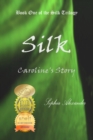 Image for Silk: Caroline&#39;s Story