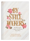 Image for By Still Waters: 365 Devotions to Quiet and Refresh Your Soul
