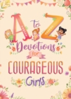 Image for To Z Devotions for Courageous Girls