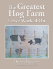 Image for The Greatest Hog Farm I Ever Worked On