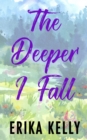 Image for The Deeper I Fall (Alternate Special Edition Cover)