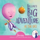 Image for Belluna&#39;s Big Adventure in the Sky : A Dance-It-Out Creative Movement Story for Young Movers