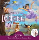 Image for Danika&#39;s Dancing Day : A Dance-It-Out Creative Movement Story for Young Movers