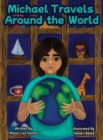 Image for Michael Travels Around the World (A Traveling Story Book Especially Made for Children)