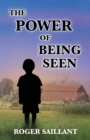 Image for The Power of Being Seen