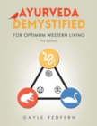 Image for Ayurveda Demystified : For Optimum Western Living