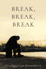 Image for Break, Break, Break