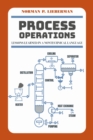 Image for Process operations  : lessons learned in a nontechnical language