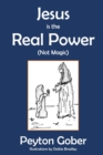 Image for Jesus is the Real Power