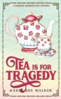 Image for Tea is for Tragedy