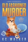 Image for Old Fashioned Murder : An Arrow Investigations Humorous, Action-Adventure Mystery