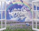Image for Heaven Sent Kisses