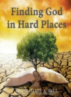 Image for Finding God in Hard Places