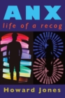 Image for Anx : life of a recog
