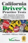 Image for California Driver&#39;s Practice Tests : 700+ Questions, All-Inclusive Driver&#39;s Ed Handbook to Quickly achieve your Driver&#39;s License or Learner&#39;s Permit (Cheat Sheets + Digital Flashcards + Mobile App)