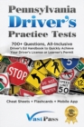Image for Pennsylvania Driver&#39;s Practice Tests : 700+ Questions, All-Inclusive Driver&#39;s Ed Handbook to Quickly achieve your Driver&#39;s License or Learner&#39;s Permit (Cheat Sheets + Digital Flashcards + Mobile App)