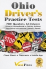 Image for Ohio Driver&#39;s Practice Tests : 700+ Questions, All-Inclusive Driver&#39;s Ed Handbook to Quickly achieve your Driver&#39;s License or Learner&#39;s Permit (Cheat Sheets + Digital Flashcards + Mobile App)