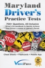 Image for Maryland Driver&#39;s Practice Tests : 700+ Questions, All-Inclusive Driver&#39;s Ed Handbook to Quickly achieve your Driver&#39;s License or Learner&#39;s Permit (Cheat Sheets + Digital Flashcards + Mobile App)